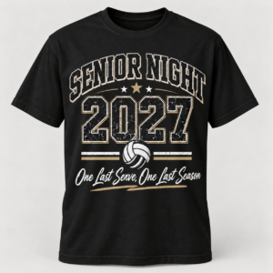 Black Senior Night volleyball shirt with 2027 design and One Last Serve One Last Season wording