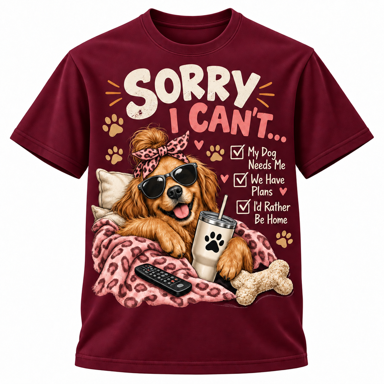 Burgundy Sorry I Can’t My Dog Needs Me T-Shirt, front view product mockup.