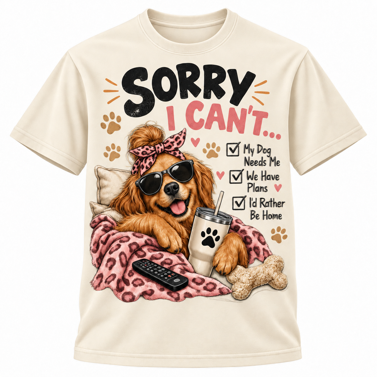 Cream Sorry I Can’t My Dog Needs Me T-Shirt, front view product mockup.